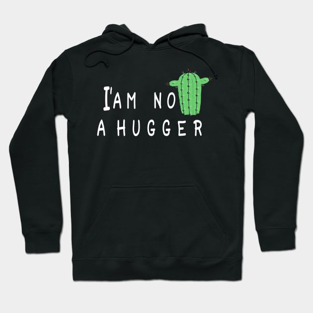 I'm Not A Hugger Hoodie by AYN Store 